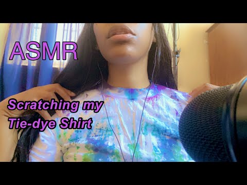 ASMR | Scratching On My Tie-dye Shirt ￼W/fabric Sounds