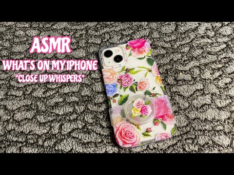 ASMR ~ WHAT’S ON MY IPHONE !!! 🤍 *CLOSE UP WHISPERS*