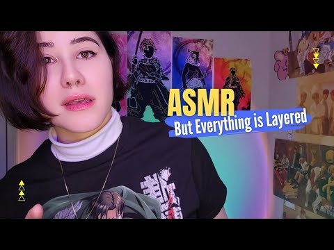 ASMR: but the Triggers are ALL Layered ✨️