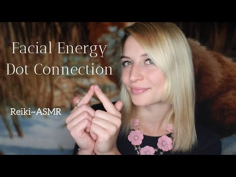 Facial Dot Energy Connection ~ Reiki ASMR Session to Center You Into The Present Moments Energy