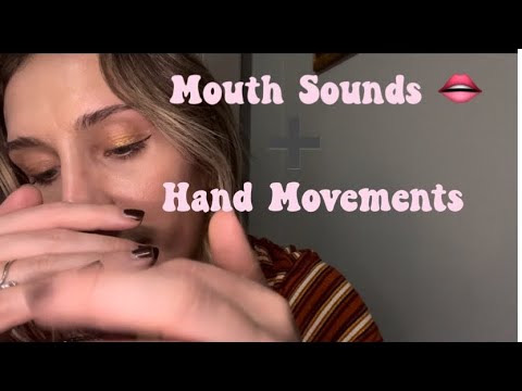 Mouth Sounds ASMR (wet and dry) with hand movements