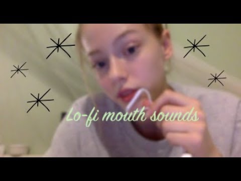 ASMR- More Lo-fi Mouth Sounds