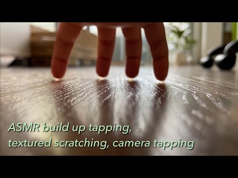 ASMR build up textured scratching + camera tapping 💚 ~natural nails~ | No Talking