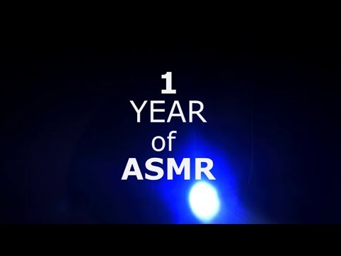 1 Year Of ASMR
