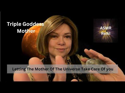 ASMR Reiki || Triple Goddess - Mother | Letting The Loving Mother Of The Universe Take Care of You