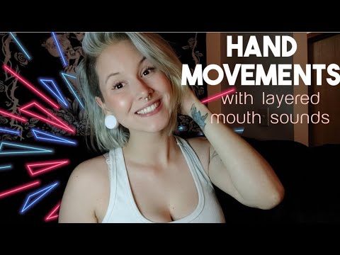 ASMR | Layered fast mouth sounds & Hand movements 👄