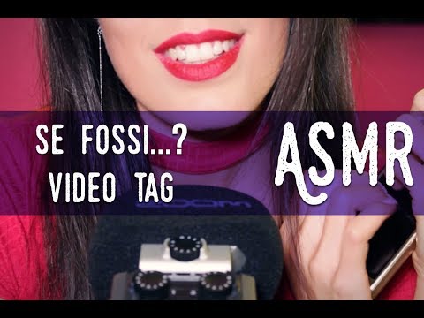 ASMR ita - Video Tag SE FOSSI...? 🌷 (Whispering)