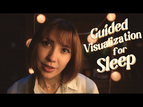 Guided Visualization for Relaxation and Sleep 🌌 [Soft Spoken, Immersive Sounds]