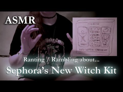 ASMR - Ranting/Rambling About Sephora's New Witch Kit