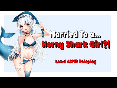 ❤~Married To a Shark Girl!?~❤ (ASMR Roleplay)