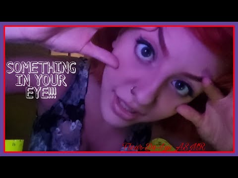 Lo-Fi ASMR | You got something stuck in your eye! 👁️ | FAST, AGGRESSIVE, CHAOTIC PERSONAL ATTENTION