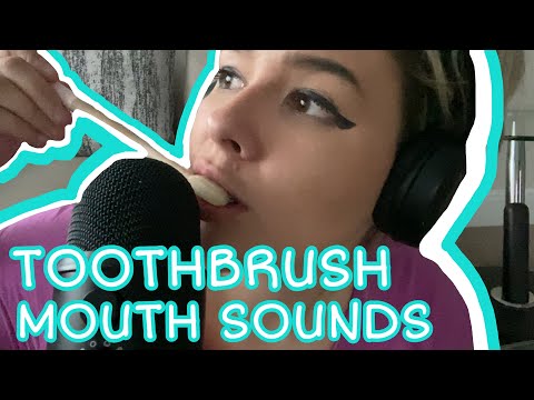 #ASMR TOOTHBRUSH MOUTH SOUNDS