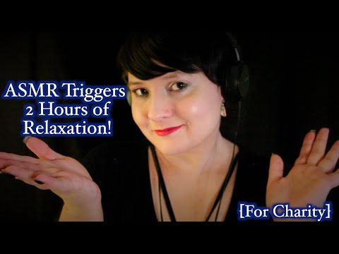 ASMR Triggers ❤️💤 2 Hours of Relaxation! [For Charity]