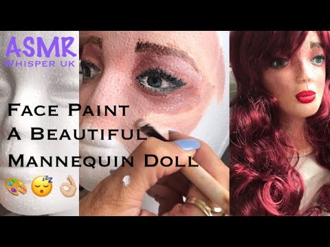 ASMR Paint a Gorgeous Mannequin Doll - Makeup / Paint, Whispering Tapping Scratching Zzzzz 🎨😴👌🏼