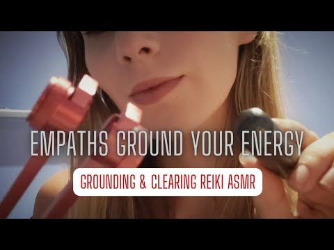 OVERWHELMED EMPATHS GROUND AND CLEAR YOUR ENERGY • REIKI ASMR • TUNING FORK