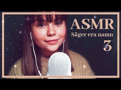 ASMR | Säger Era Namn 3! (Swedish Whispering)