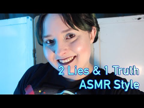 2 Lies & 1 Truth ASMR Style [Soft Spoken]