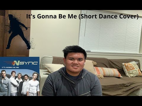 NSYNC It's Gonna Be Me (Short Dance Cover)