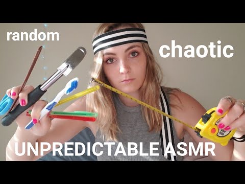 UNPREDICTABLE ASMR CHAOTIC AND RANDOM (PERSONAL ATTENTION)