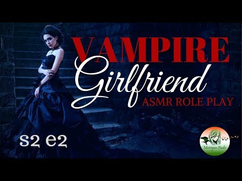 ASMR Vampire Girlfriend: S2 E2 [Daaaark, with Werewolf]