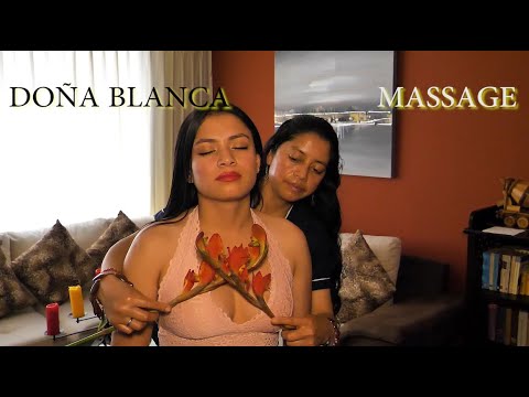 DOÑA ☯ BLANCA 2, RELAXING ECUADORIAN FULL BODY MASSAGE, ASMR SLEEP,  RELAXATION, CUENCA LIMPIA