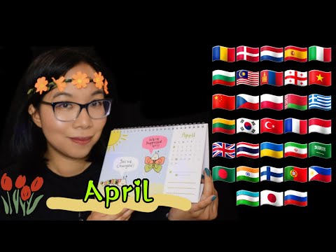 ASMR APRIL IN DIFFERENT LANGUAGES (Soft Speaking to Whispering, Nail Tapping) 🌻🌼[33 Languages]