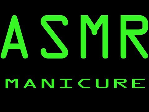 ASMR Manicure