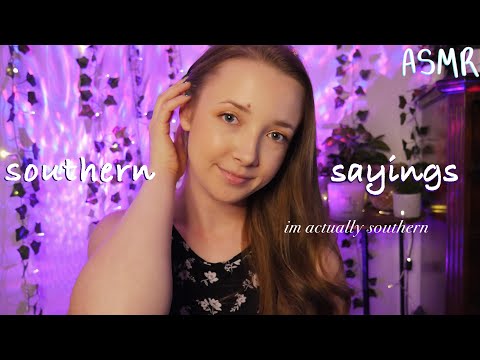 ASMR Repeating Southern Sayings (i have a southern accent)