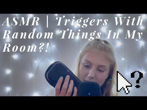 ASMR | Triggers With Random Things In My Room?!?!