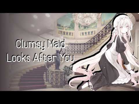 Clumsy Maid Looks After You