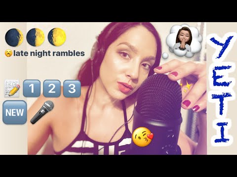ASMR - Late Night Rambles, Testing Out My Yeti, Gentle Whispering & Tapping