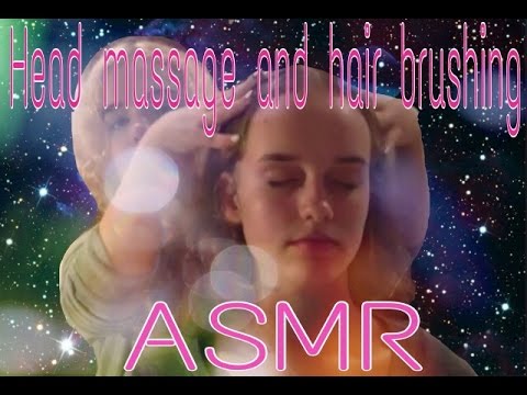 ~Head Massage And Hair Brushing ASMR~