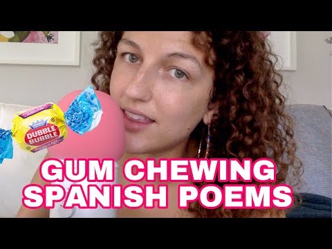 ASMR ~ CHEWING GUM & READING SPANISH POEMS
