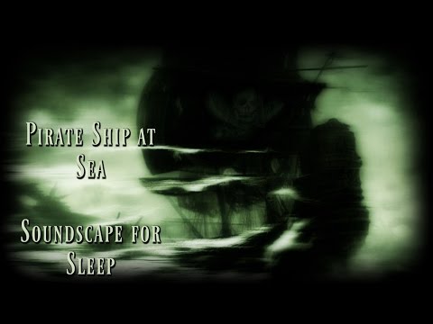 Pirate Ship at Sea Soundscape for Sleep and Relaxation