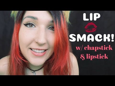 ASMR - LIP SMACKING ~ Soft Mouth Sounds | Applying Chapstick, Lipstick ~