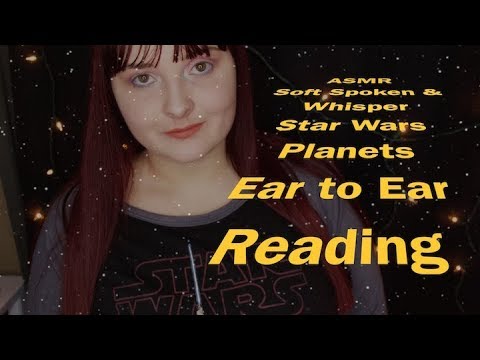 🌟Star Wars Planets 💫 Ear to Ear Reading 🌟Soft Spoken & Whisper🌟