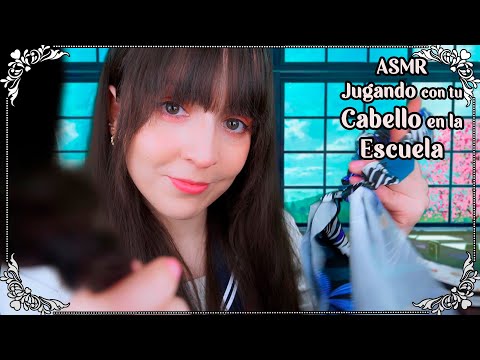 ⭐ASMR [Sub] Jugando con Tu Cabello: Días de Escuela Pt. 2 (Roleplay Español)