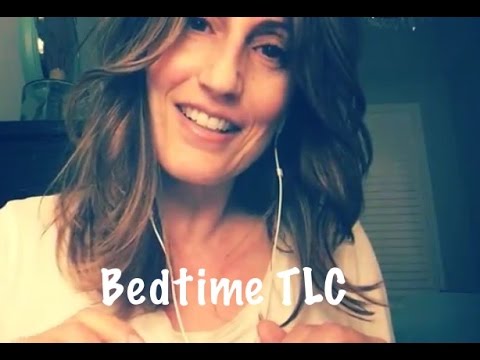 ASMR Personal Attention: Bedtime TLC with Lots of Tingles!!