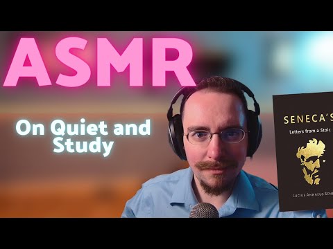 ASMR | Soft-Spoken Reading of Stoic Philosophy - Seneca's 56th Letter