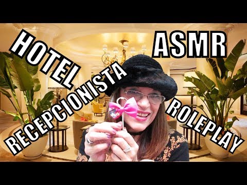 ASMR HOTEL RECEPCIONISTA, CHECK IN- En ESPAÑOL-TODO para RELAJARTE y SOÑAR🏩