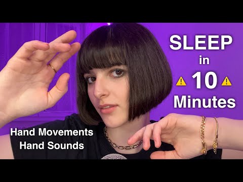ASMR SLEEP in 10 MINUTES⚠️ Hand Movements + Hand Sounds🫶💤