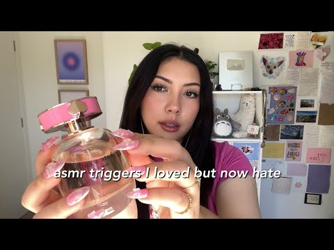 ASMR triggers i used to LOVE… but now I HATE them