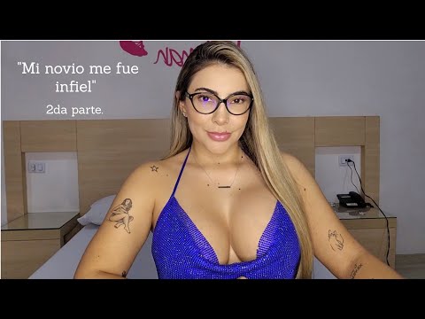 Segunda y última parte de "Mi novio me fue infiel" ♡ ASMR ♡ Colombiana ♡ Susurros ♡