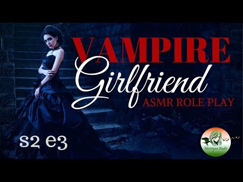 ASMR Vampire Girlfriend: S2 E3 [Dark, with Werewolf]