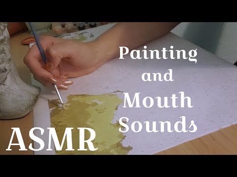 ASMR - Painting and Mouth Sounds