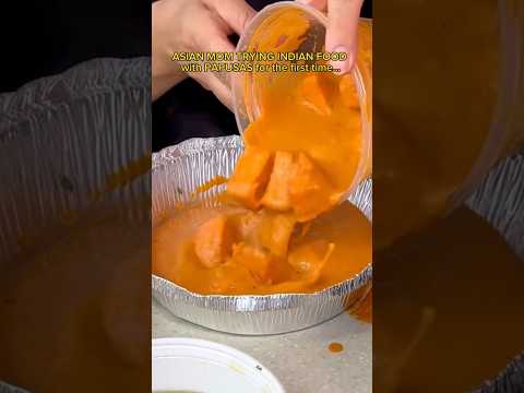 ASIAN MOM TRYING INDIAN FOOD FOR THE FIRST TIME #shorts #viral #mukbang