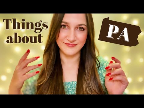 ASMR • Things I Learned about Pennsylvania since Moving Here (with Sounds & Personal Attention)