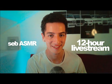 seb ASMR 12-HOUR LIVE!
