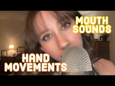 ASMR | Some Fun and Tingly Mouth Sounds, Hand Sounds, & Hand Movements