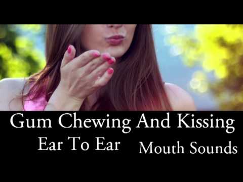 Binaural ASMR Gum Chewing And Kissing, Ear To Ear l Mouth Sounds